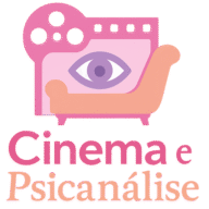 Cinema e Psicanálise
